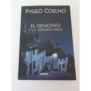 El Demonio y la Senorita Prym Paulo Coelho Grijalbo Spanish 2001 Espanol